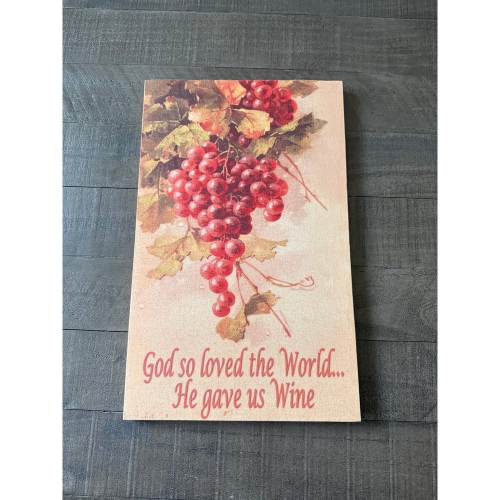 God so loved the World..He gave us Wine Grapes Canvas Art 16"x10"